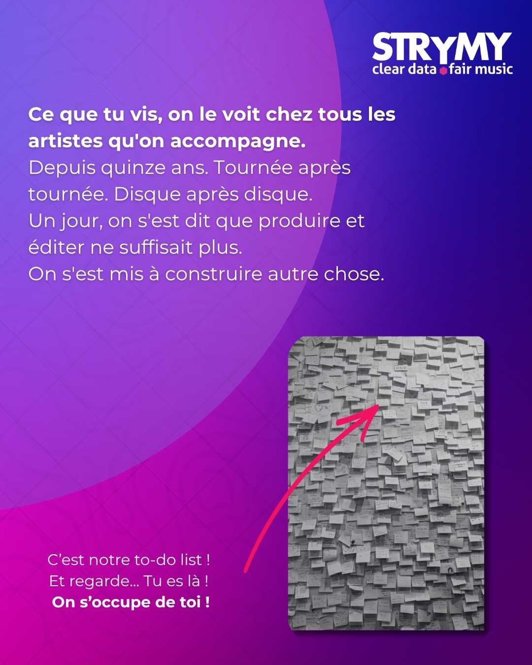 Ce qu'on voit chez tous les artistes qu'on accompagne